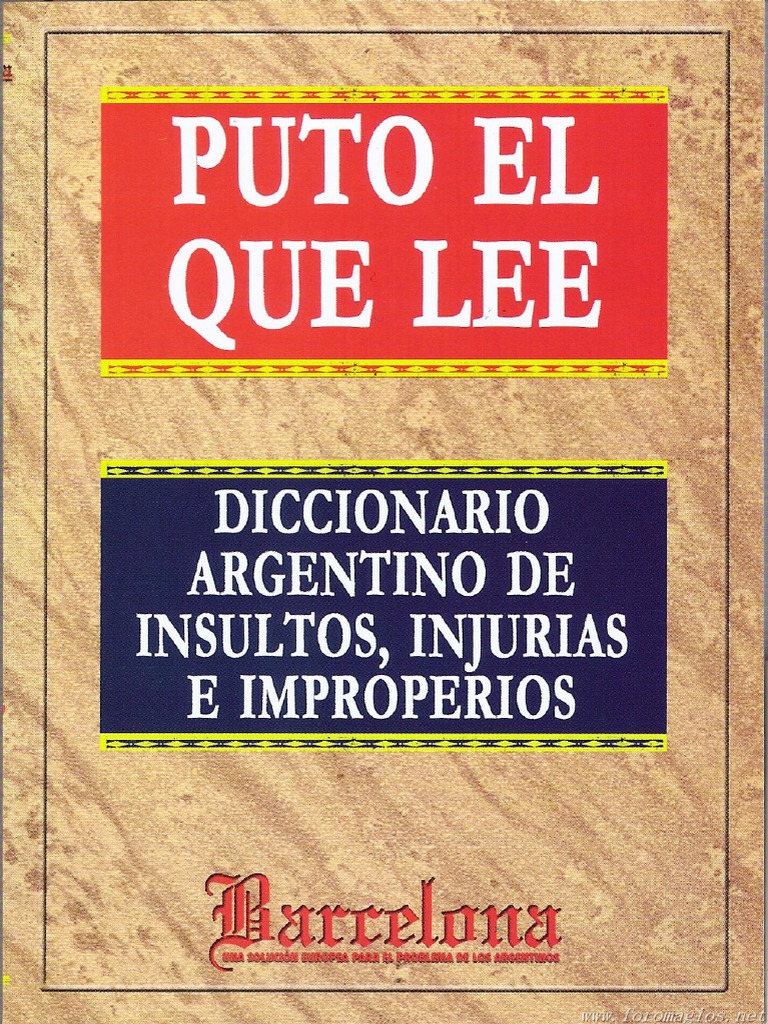 Diccionario Argentino de Insultos Injurias E Improperios