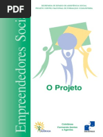 Empreendedores Sociais Projeto O Projeto