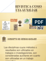 Ciencias auxiliares Archivística Diplomática Paleografía Cronología