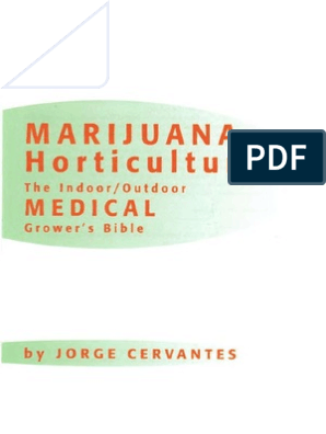 Marijuana Horticulture - The Indoor Outdoor Medical Grower's Bible