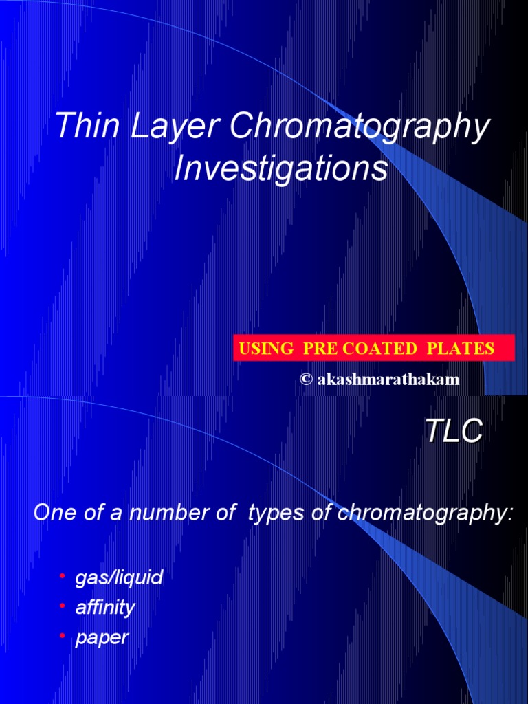 Thin Layer Chromatography Investigations.PPT Thin Layer