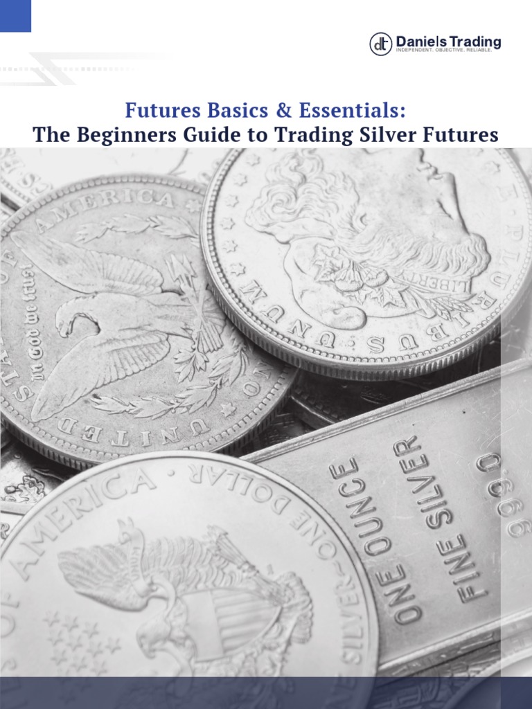Beginners Guide to Silver Futures Trading | PDF | Futures Contract ...