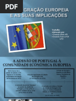 3.1) Daniela Paiva e Daniela Melo - A Integração Europeia e as Suas Implicações