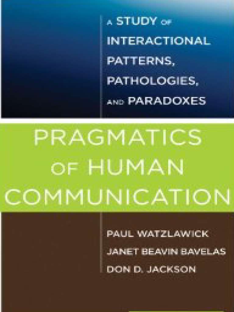 Watzlawick 1967 Beavin Jackson Pragmatics of Human munication Perception