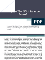 Porque É Tão Difícil Parar de Fumar