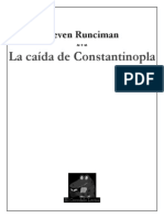 Steven Runciman - La Caida de Constantinopla - 432 Pág