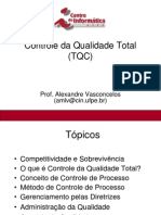 Controle Da Qualidade Total (TQC) : Prof. Alexandre Vasconcelos (Amlv@cin - Ufpe.br)