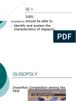 Objectives: Students Should Be Able To: Identify and Explain The Characteristics of Oligopoly