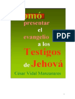 Como Presentar El Evangelio a Los Testigos de Jehova