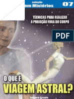 Técnicas Para Realizar a Projeção Fora Do Corpo - O Que é Viagem Astral