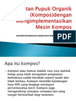 Pembuatan Pupuk Organik (Kompos) Dengan Mengimplementasikan Mesin Kompos