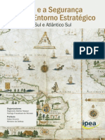 NASSER, Reginaldo MORAES, Rodrigo - O Brasil e A Segurança No Seu Entorno Estratégico - América Do Sul e Atlântico Sul