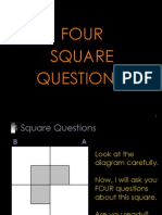 Four Square Questions!