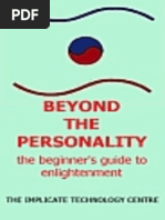 Beyond The Personality: The Beginner's Guide To Enlightenment.