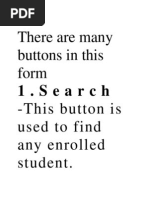 There Are Many Buttons in This Form - This Button Is Used To Find Any Enrolled Student