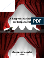 A Responsabilidade de Ser Responsável