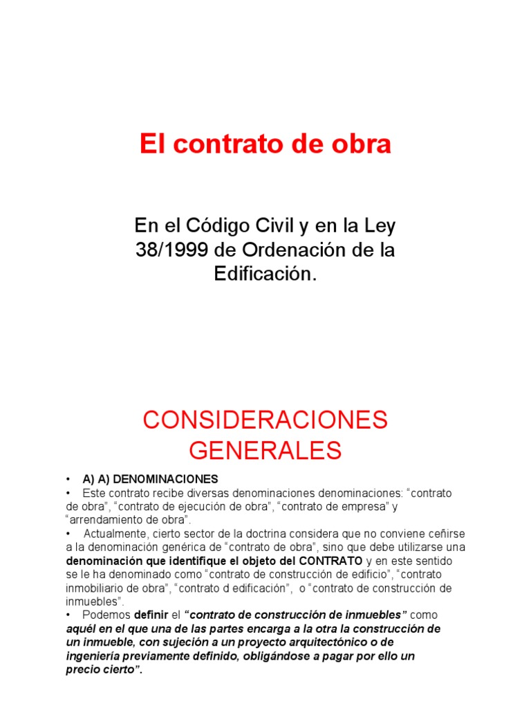 El contrato de obra: En el Código Civil y en la Ley 38/1999 de