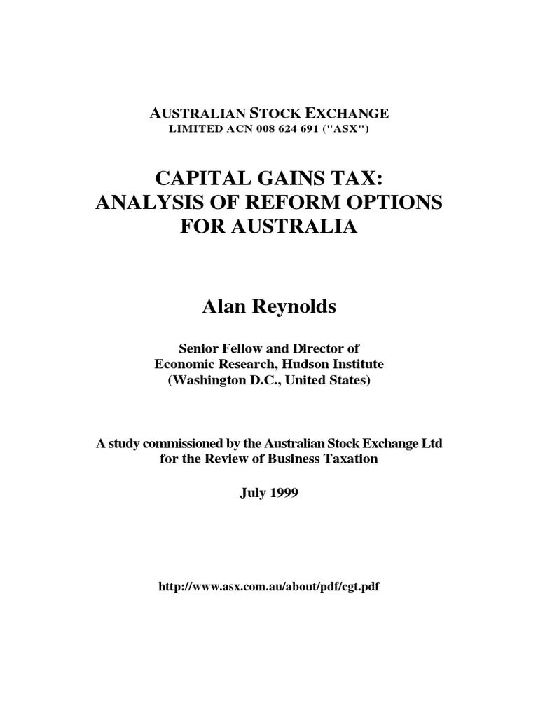 CAPITAL GAINS TAX Analysis of Reform Options for Australia Capital