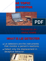 Seminar Topic Lie Detector: Presented By: Rahul Khare