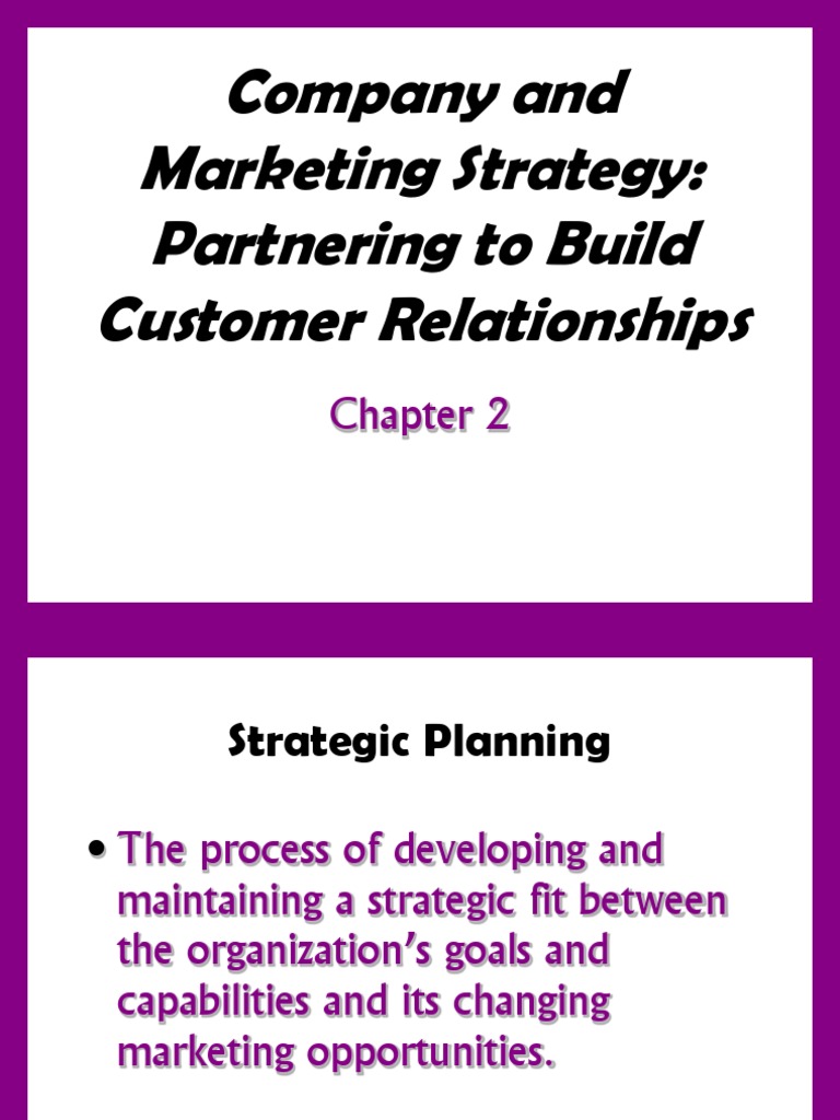 Company and Marketing Strategy: Partnering To Build Customer ...
