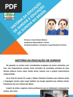 histriadaeducaodesurdoseeducaode-110606201442-phpapp01