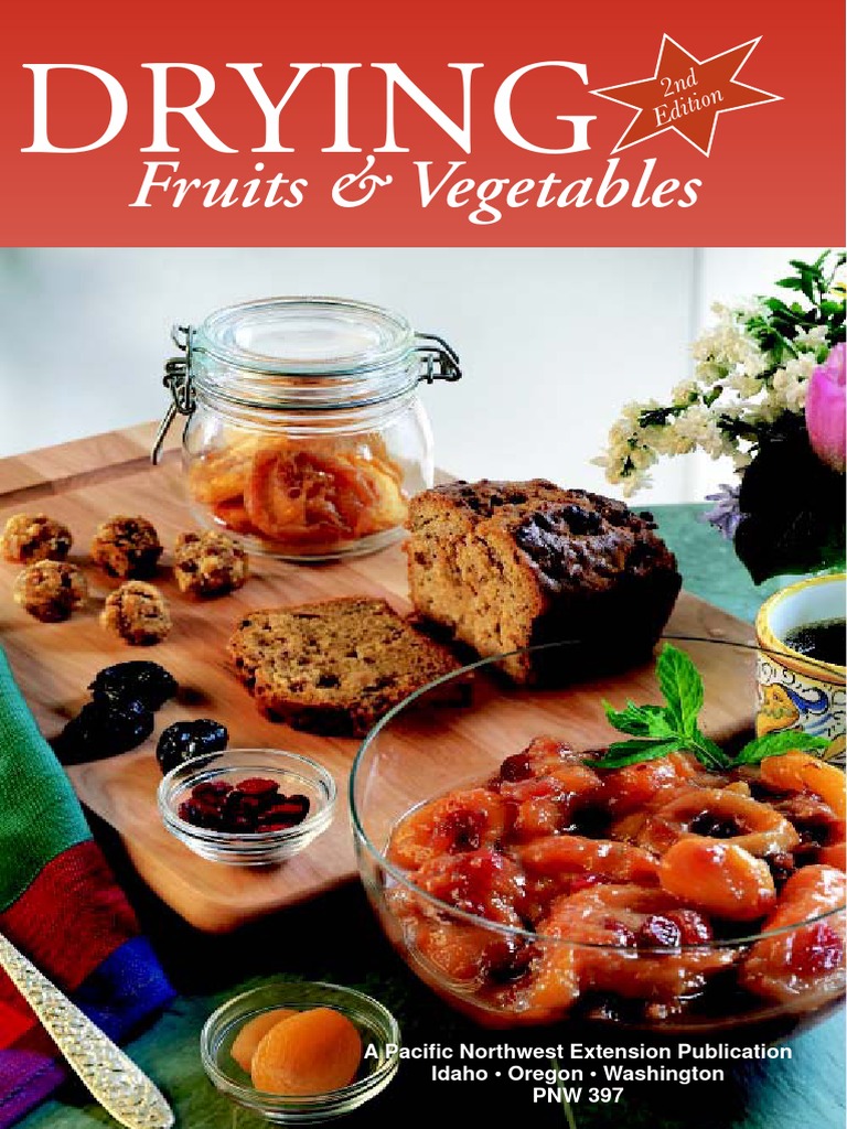 Home Drying Guide for Fruits & Vegetables | PDF | Dried Fruit | Vegetables