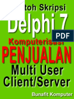 Borland Delphi 7 Desain Dan Analisis Sistem Komputerisasi Penjualan Dan Pemesanan Barang Berbasis Multi User Dan Client Server Dengan Delphi