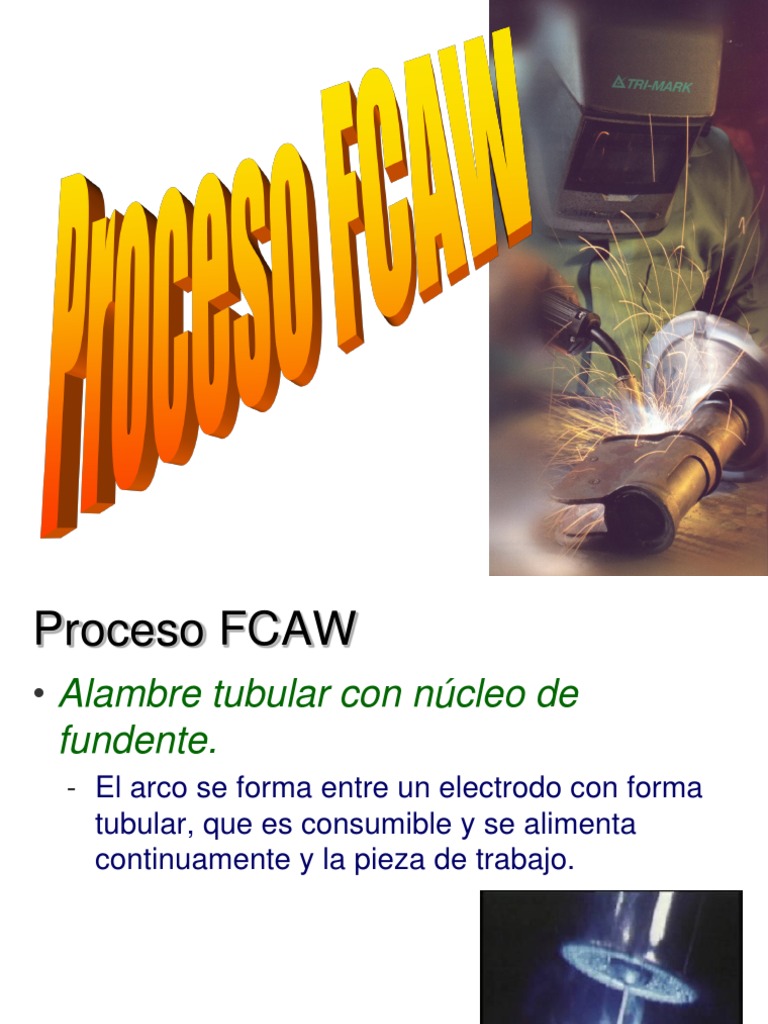 Proceso FCAW: Alambres Tubulares y Aplicaciones | PDF | Soldadura ...