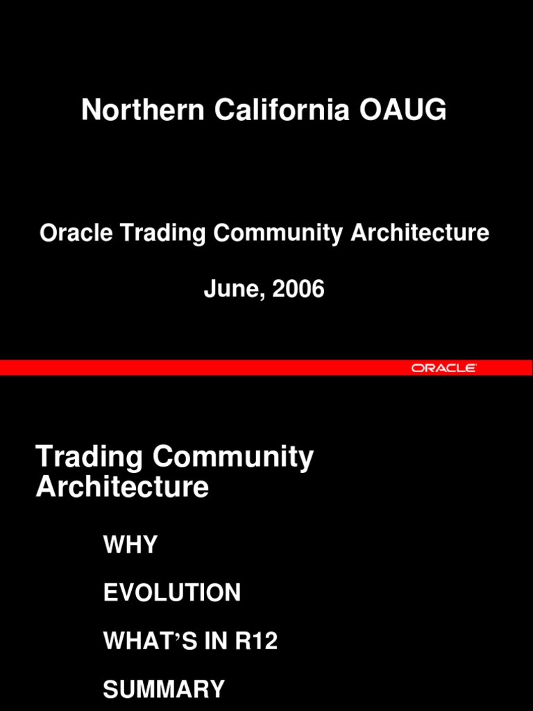 Northern California OAUG: Oracle Trading Community Architecture June ...