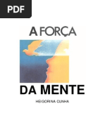 A FORÇA DA MENTE - Heigorina Cunha