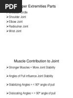 Upper Extremities Parts: Shoulder Girdle Shoulder Joint Elbow Joint Radioulnar Joint Wrist Joint