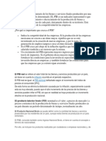 El PIB Es El Valor Monetario de Los Bienes y Servicios Finales Producidos Por Una Economía en Un Período Determinado