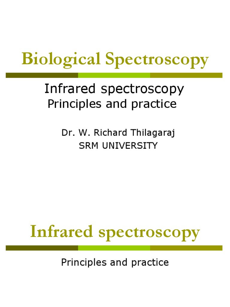 Biological Spectroscopy Infrared Spectroscopy Raman Spectroscopy