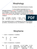 Morphology: Morpheme Word Free A Constant Shape and Meaning
