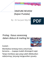 Literature Review (Kajian Pustaka) : By: DR Suryani SKP MHSC