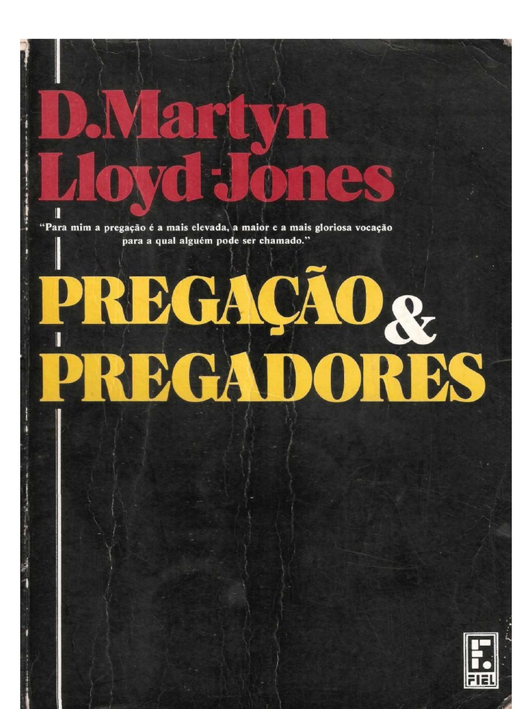 Pregação e Pregadores - D. Martyn Lloyd-Jones | PDF | Atos dos ...
