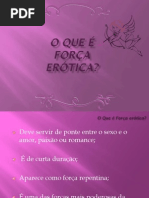 O Que é Força Erótica