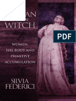 Federici - Caliban and The Witch - Women, The Body and Primitive Accumulation