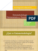 Entometodología - Hermenéutica - Fenomenología -