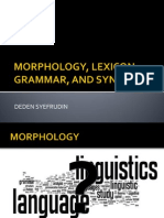 Morphology, Lexicon, Grammar, and Syntac
