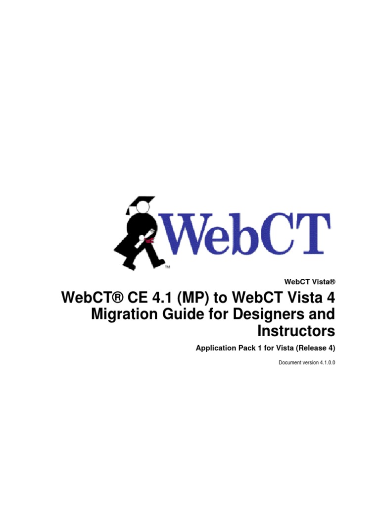 Webct® Ce 4.1 (MP) To Webct Vista 4 Migration Guide For Designers and ...