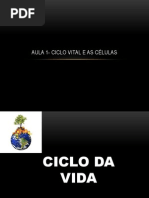 Aula 1- Ciclo Vital e as Células