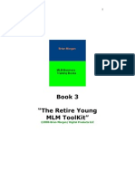 Book 3 "The Retire Young MLM Toolkit" 2007: Added 2008