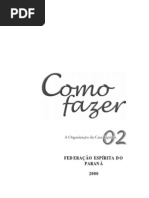 Como Fazer - A Organização Da Casa Espírita (Federação Espírita Do Paraná)