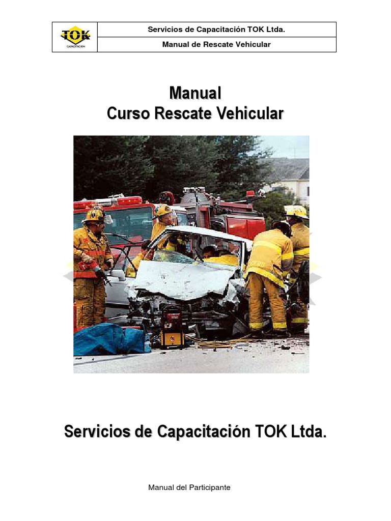 Manual de Rescate Vehicular: Procedimientos para la Extricación Segura ...