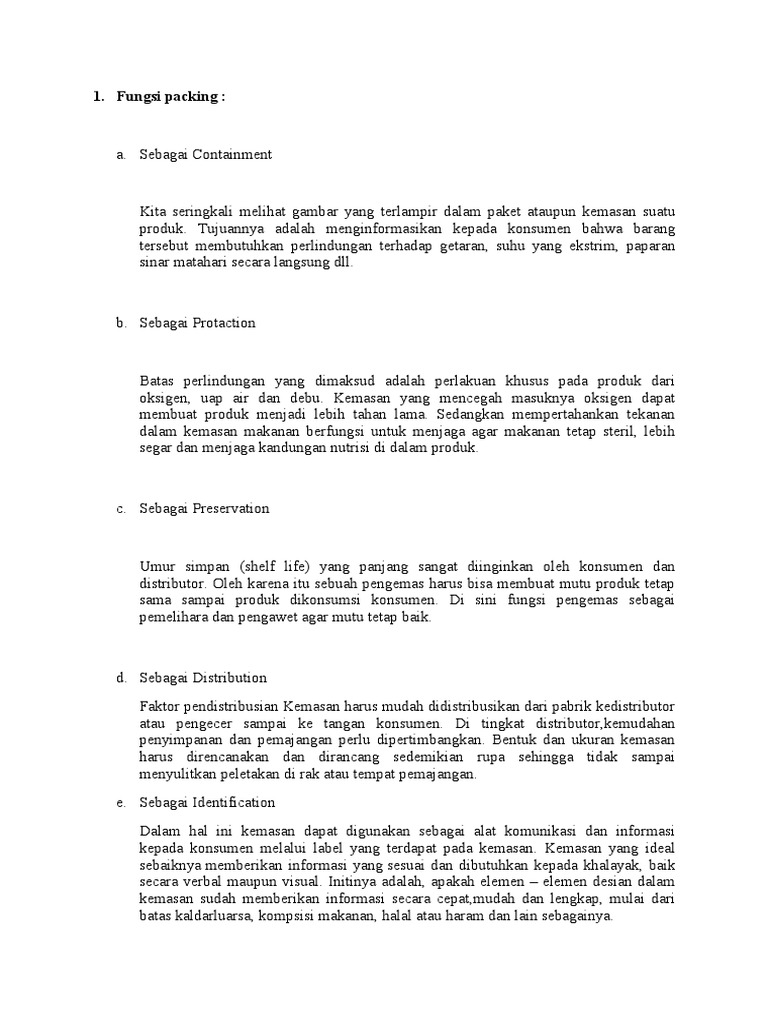 Kemasan dapat digunakan sebagai alat komunikasi dan informasi kepada konsumen melalui