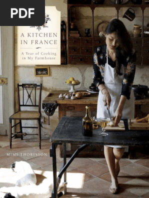 Recipes From A Kitchen In France By Mimi Thorisson Cakes