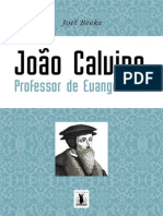 João Calvino Como Professor de Evangelismo - Joel Beeke