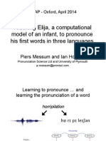 Teaching Elija, A Computational Model of An Infant, To Pronounce First Words in Three Languages