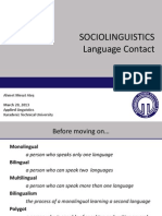 Sociolinguistics Language Contact: Ahmet Mesut Ateş March 20, 2013 Applied Linguistics Karadeniz Technical University